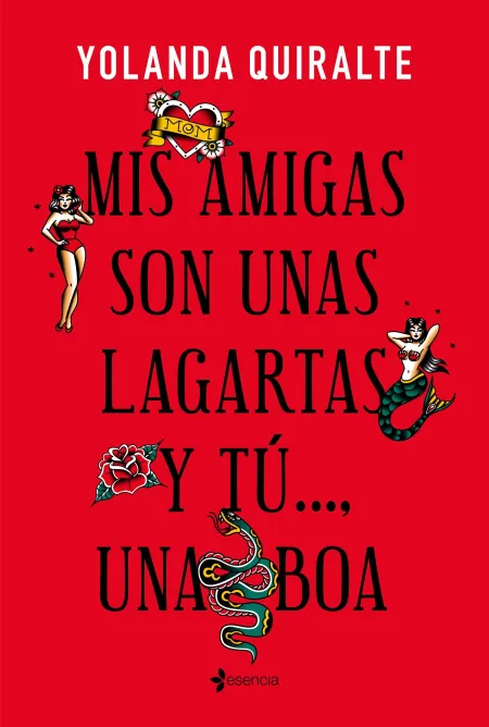 Mis Amigas Son unas Lagartas y tú... , una Boa