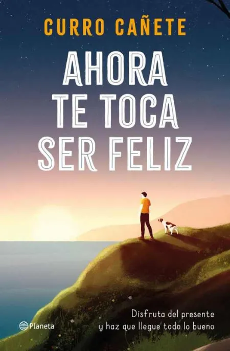 Ahora te Toca Ser Feliz
