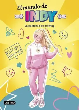 El Mundo de Indy. La Epidemia de Bullying