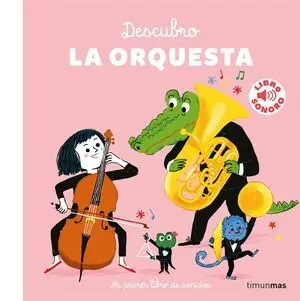 Descubro la Orquesta. Mi Primer Libro de Sonidos