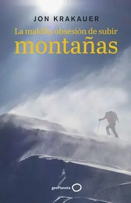 La Maldita Obsesion de Subir Montañas