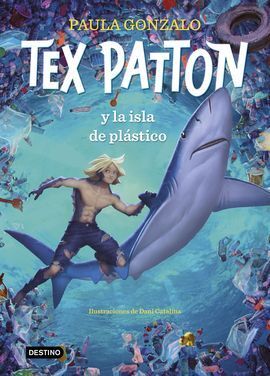 TEX PATTON Y LA ISLA DE PLASTICO