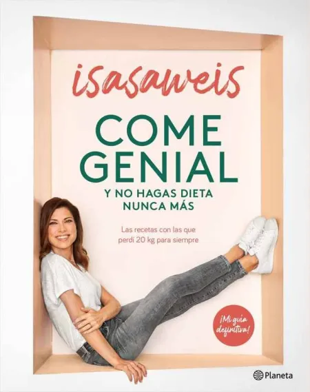 Come Genial y no Hagas Dieta Nunca Más