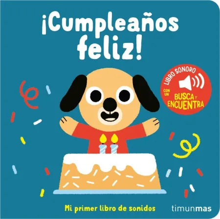 ¡Cumpleaños Feliz! mi Primer Libro de Sonidos