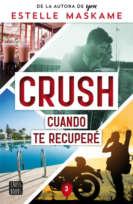 Crush 3. Cuando te Recuperé