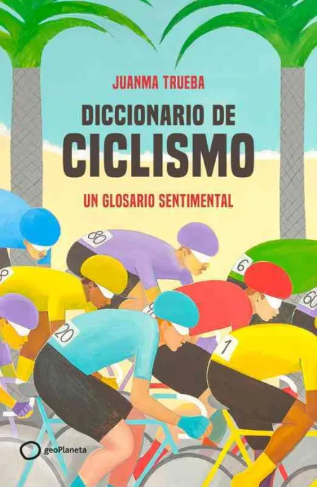 Diccionario Sentimental del Ciclismo