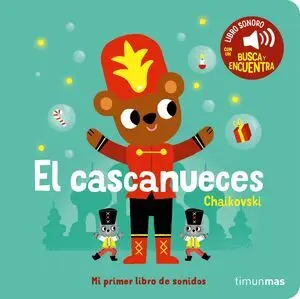 El Cascanueces. Mi Primer Libro de Sonidos