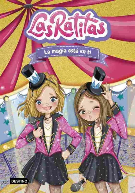 Las Ratitas 10. La Magia está en Ti
