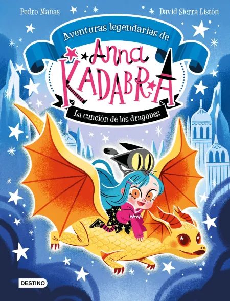 Anna Kadabra. Aventuras Legendarias 2. La Canción