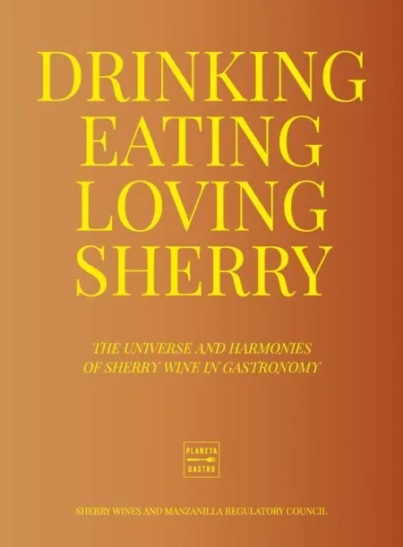 Drinking, Eating, Loving Sherry