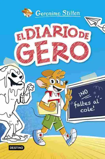 El Diario de Gero 1. ¡No Faltes Al Cole!