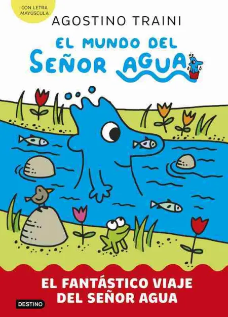 El Mundo del Señor Agua 1. El Fantástico Viaje del Señor Agua