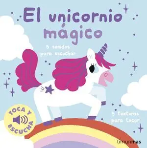 El Unicornio Mágico. Toca y Escucha