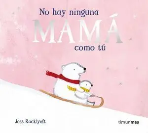No Hay Ninguna Mamá Como tú