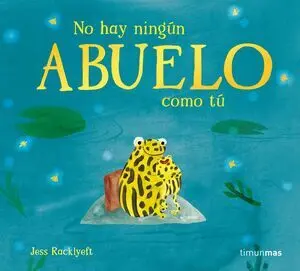 No Hay Ningún Abuelo Como tú