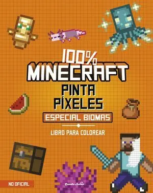 100% Minecraft. Pinta Píxeles. Especial Biomas