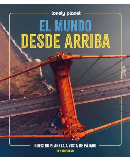 El Mundo Desde Arriba