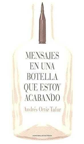 MENSAJES EN UNA BOTELLA QUE ESTOY ACABANDO