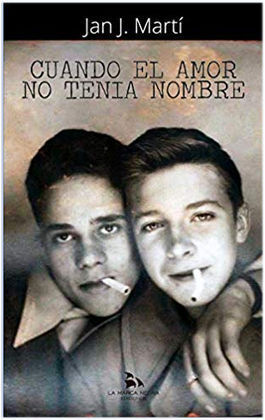 CUANDO EL AMOR NO TENÍA NOMBRE