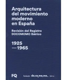 Arquitectura del Movimiento Moderno en España. Revisión del Registro Docomomo Ib