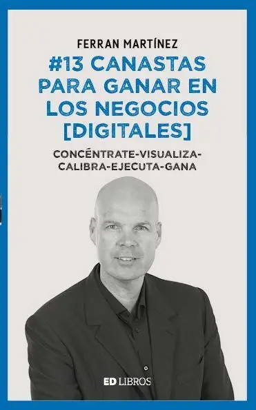 13 Canastas para Ganar en los Negocios Digitales