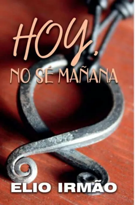 Hoy, no sé Mañana