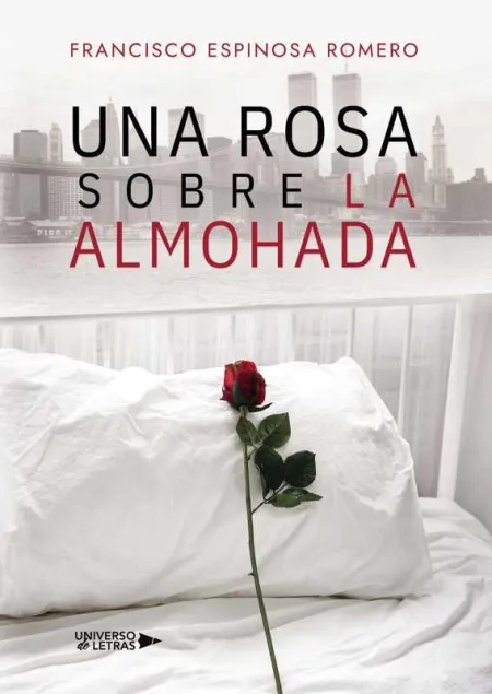 Una Rosa Sobre la Almohada