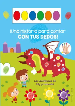 Una Historia para Contar con Tus Dedos. Las Aventuras de Lily y Lancelot