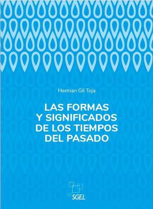 LAS FORMAS Y SIGNIFICADOS DE LOS TIEMPOS