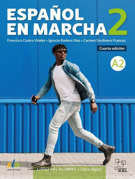 Español en Marcha 2. Cuarta Edición. Libro del Alumno + Licencia Digital