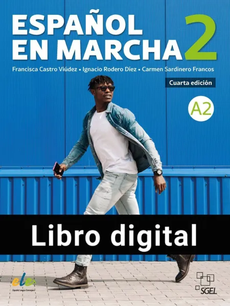Español en Marcha 2 Libro + Cuaderno. Edición Digital. Cuarta Edición