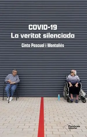 Covid-19. La Veritat Silenciada