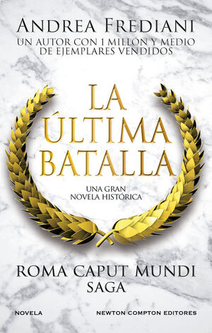 ROMA CAPUT MUNDI 3. LA ÚLTIMA BATALLA