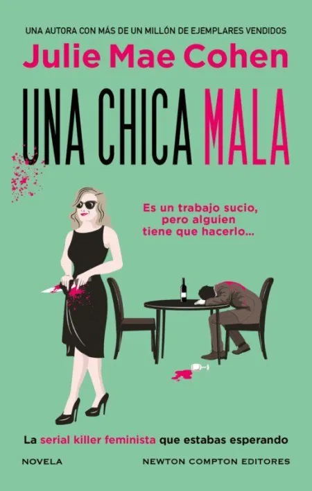 Una Chica Mala. Más de 1 Millón de Ejemplares Vendidos. La Heroína Asesina y Fem
