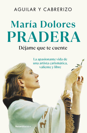 MARÍA DOLORES PRADERA. DÉJAME QUE TE CUENTE