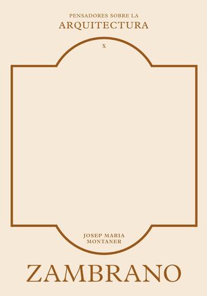 ZAMBRANO SOBRE LA ARQUITECTURA