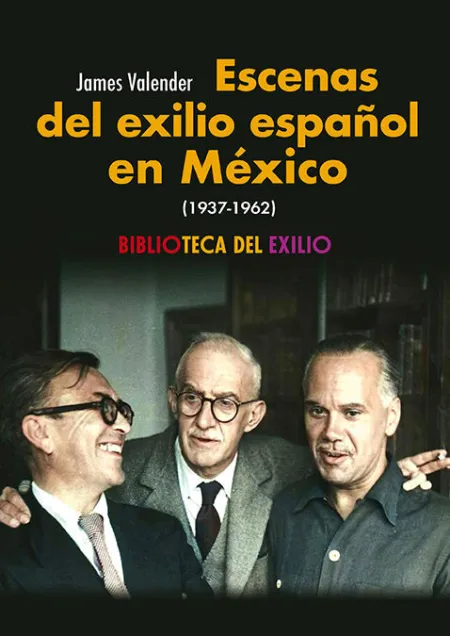 Escenas del Exilio Español en México (1937-1962)