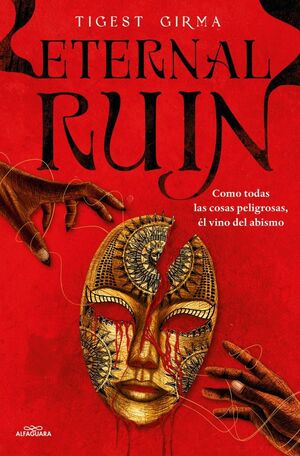 ETERNAL RUIN. COMO TODAS LAS COSAS PELIGROSAS, ÉL VINO DEL ABISMO (SAGA IMMORTAL