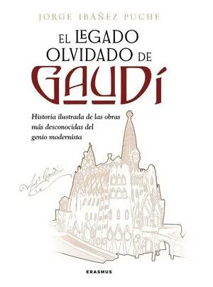 El Legado Olvidado de Gaudí