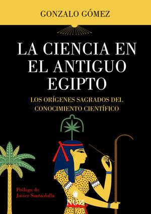 LA CIENCIA EN EL ANTIGUO EGIPTO
