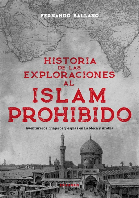 Historia de las Exploraciones Al Islam Prohibido