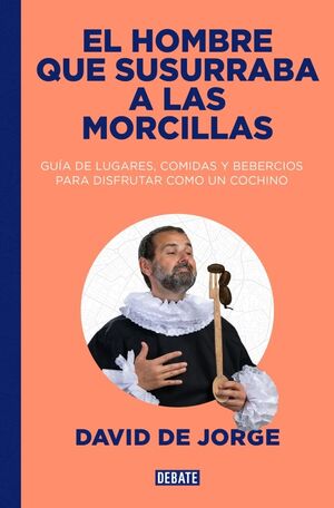 EL HOMBRE QUE SUSURRABA A LAS MORCILLAS