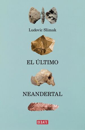 EL ÚLTIMO NEANDERTAL