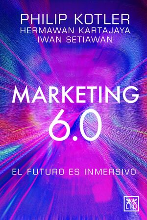 MARKETING 6.0:EL FUTURO INMERSIVO