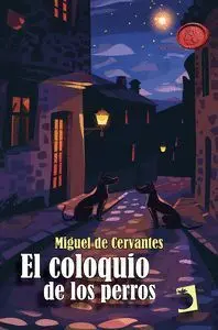 El Coloquio de los Perros