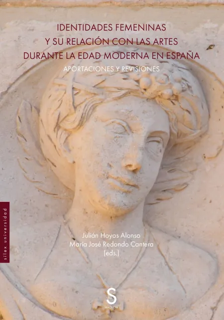 Identidades Femeninas y Su Relación con las Artes Durante la Edad Moderna en Esp