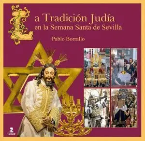 La Tradición Judia en la Semana Santa de Sevilla