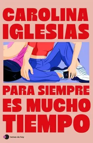 Para Siempre Es Mucho Tiempo