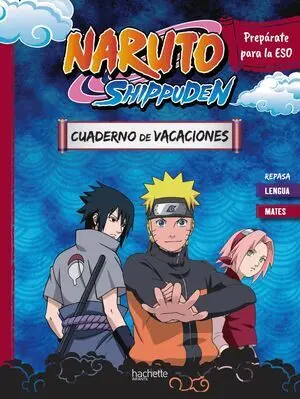 Cuaderno de Vacaciones Naruto Shippuden. Prepárate para la Eso: Repasa Lengua y
