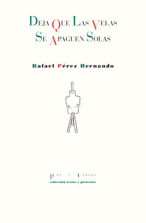 DEJA QUE LAS VELAS SE APAGUEN SOLAS